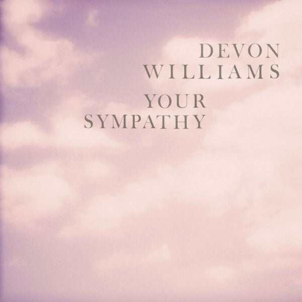  |  7" Single | Devon Williams - Your Sympathy (Single) | Records on Vinyl