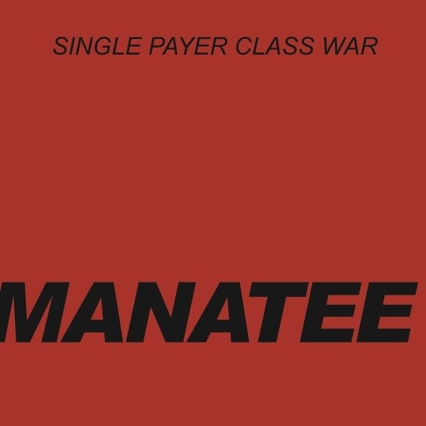  |  7" Single | Manatee - Single Player Class War (Single) | Records on Vinyl