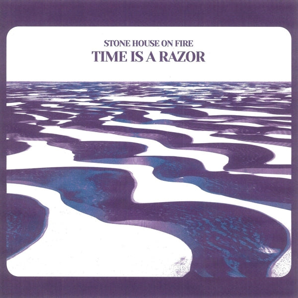  |  Vinyl LP | Stone House On Fire - Time is a Razor (White Vinyl) (LP) | Records on Vinyl