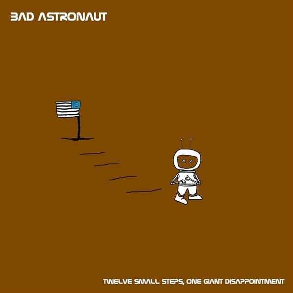 |  Vinyl LP | Bad Astronaut - Twelve Small Steps One Giant Disappointment (2 LPs) | Records on Vinyl