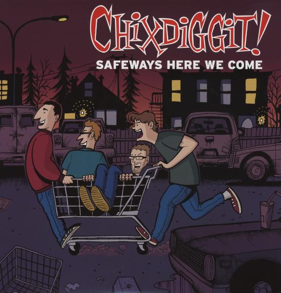  |  Vinyl LP | Chixdiggit - Safeways Here We Come (LP) | Records on Vinyl