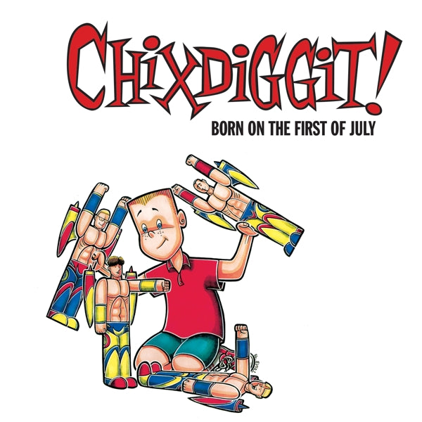  |  Vinyl LP | Chixdiggit - Born On the First of July (LP) | Records on Vinyl