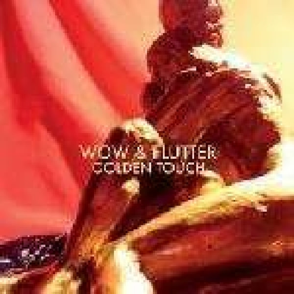 Wow & Flutter - Golden Touch |  Vinyl LP | Wow & Flutter - Golden Touch (LP) | Records on Vinyl