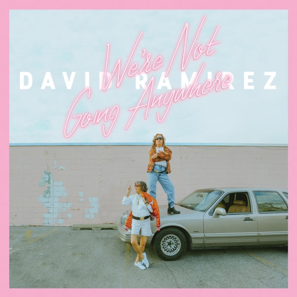 David Ramirez - We're Not..  |  Vinyl LP | David Ramirez - We're Not..  (LP) | Records on Vinyl