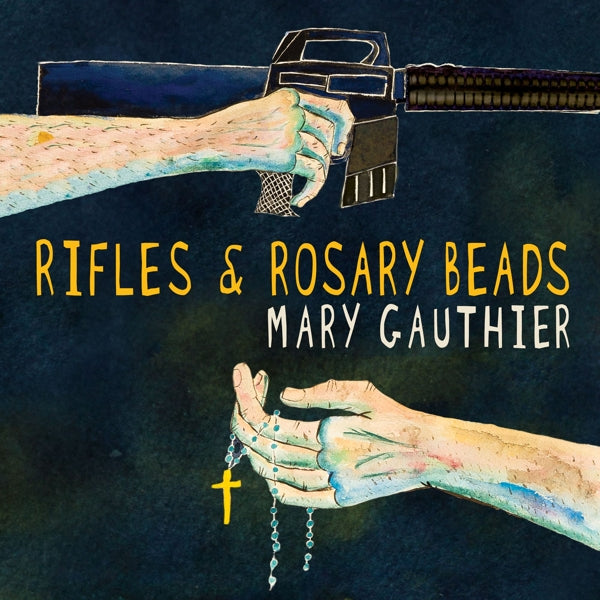 Mary Gauthier - Rifles & Rosary Beads |  Vinyl LP | Mary Gauthier - Rifles & Rosary Beads (LP) | Records on Vinyl