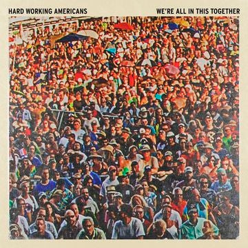 Hard Working Americans - We're All In This.. |  Vinyl LP | Hard Working Americans - We're All In This.. (2 LPs) | Records on Vinyl