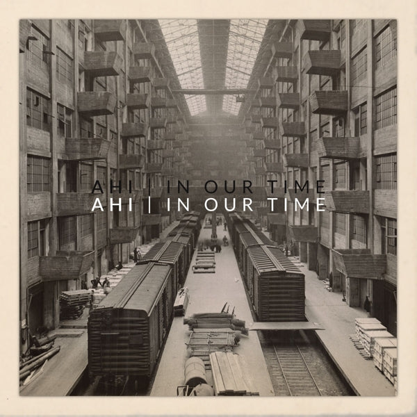  |  Vinyl LP | Ahi - In Our Time (LP) | Records on Vinyl