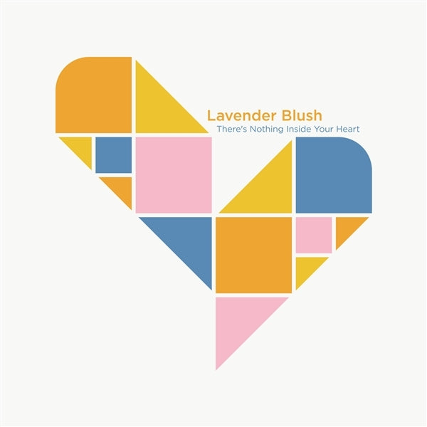  |   | Lavender Blush - There's Nothing Inside Your Heart (LP) | Records on Vinyl