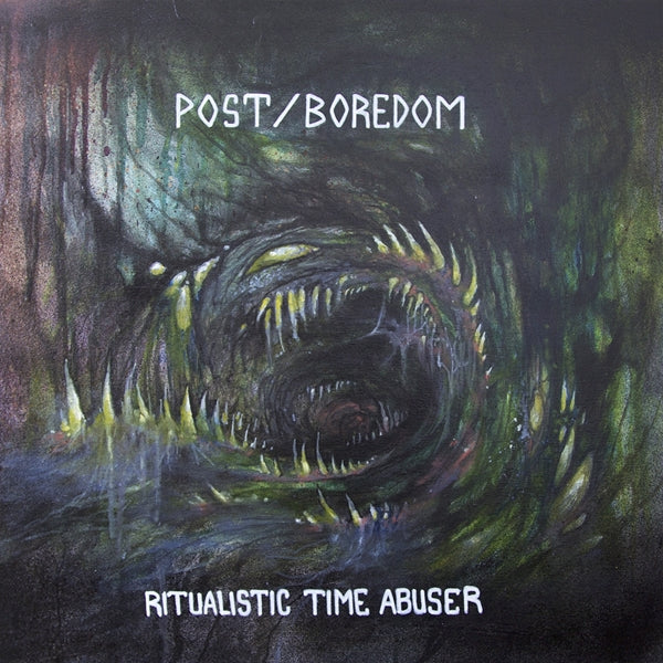 Post/Boredom - Ritualistic Time Abuser |  Vinyl LP | Post/Boredom - Ritualistic Time Abuser (LP) | Records on Vinyl