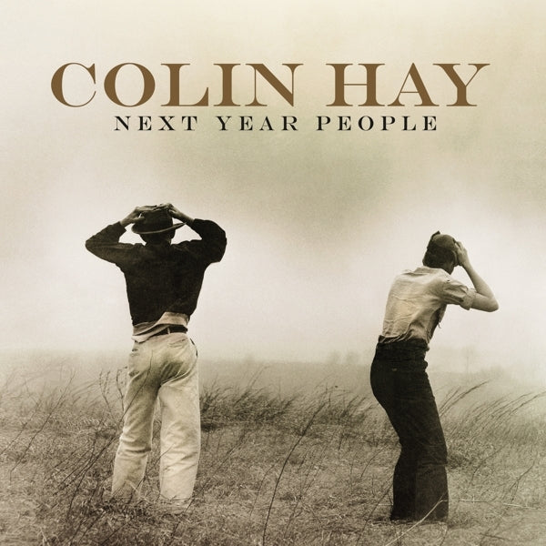Colin Hay - Next Year People  |  Vinyl LP | Colin Hay - Next Year People  (LP) | Records on Vinyl