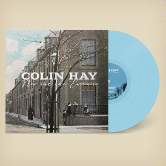  |  Vinyl LP | Colin Hay - Now & the Evermore (LP) | Records on Vinyl