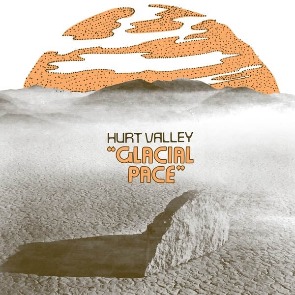 Hurt Valley - Glacial Pace |  Vinyl LP | Hurt Valley - Glacial Pace (LP) | Records on Vinyl