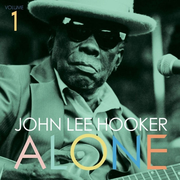 John Lee Hooker - Alone Vol.1 |  Vinyl LP | John Lee Hooker - Alone Vol.1 (LP) | Records on Vinyl