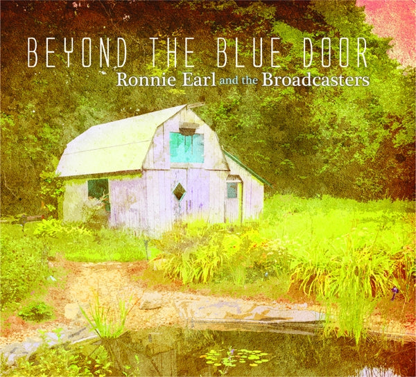 Ronnie Earl & The Broadc - Beyond The Blue Door |  Vinyl LP | Ronnie Earl & The Broadc - Beyond The Blue Door (LP) | Records on Vinyl