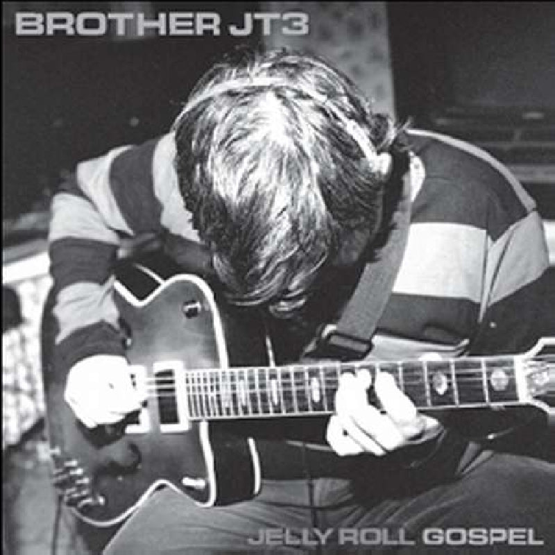 Brother Jt3 - Jelly Roll Gospel |  Vinyl LP | Brother Jt3 - Jelly Roll Gospel (LP) | Records on Vinyl