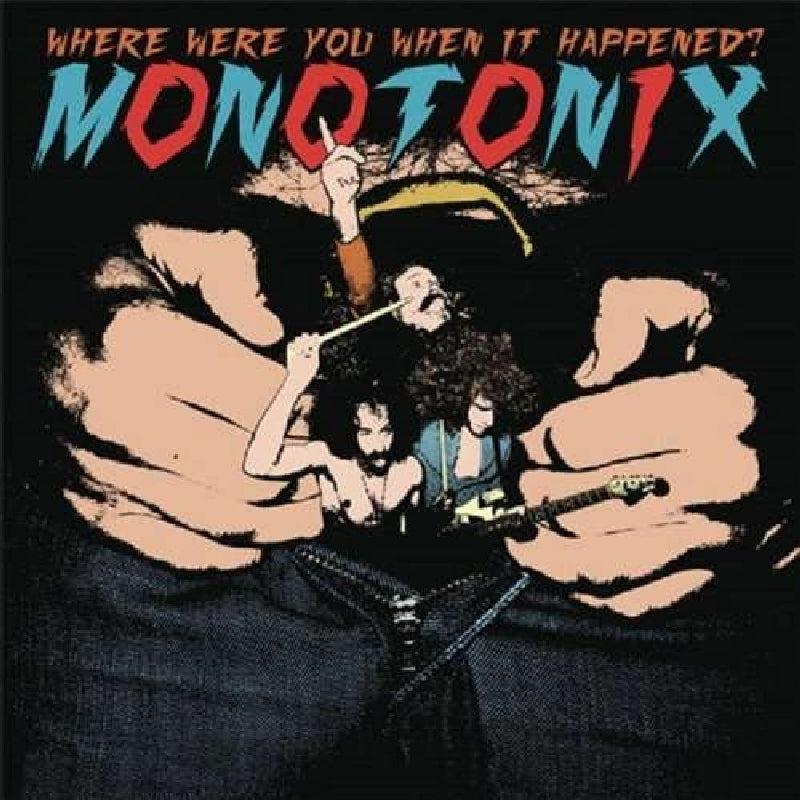 Monotonix - Where Were You When It.. |  Vinyl LP | Monotonix - Where Were You When It.. (LP) | Records on Vinyl
