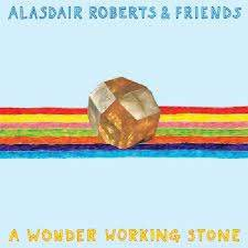 Alasdair Roberts & Frien - A Wonder Working Stone |  Vinyl LP | Alasdair Roberts & Frien - A Wonder Working Stone (2 LPs) | Records on Vinyl