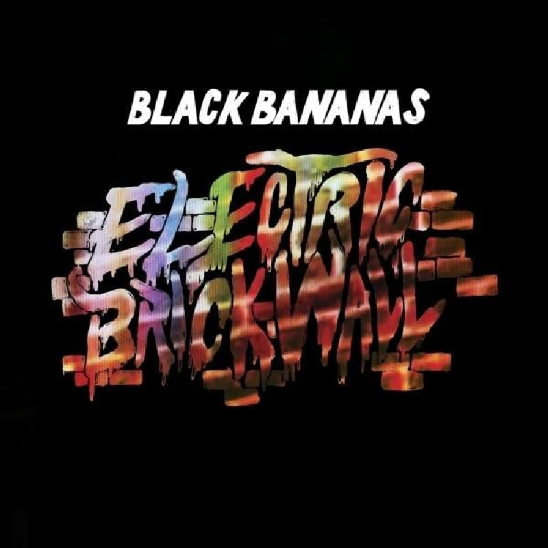 Black Bananas - Electric Brick Wall |  Vinyl LP | Black Bananas - Electric Brick Wall (LP) | Records on Vinyl