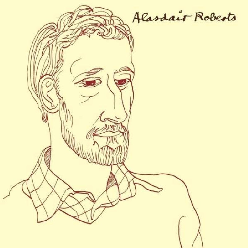 Alasdair Roberts - Alasdair Roberts |  Vinyl LP | Alasdair Roberts - Alasdair Roberts (LP) | Records on Vinyl