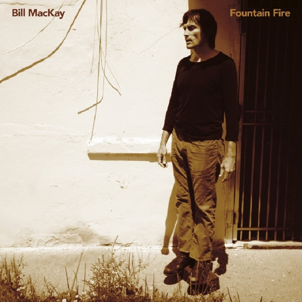 Bill Mackay - Fountain Fire |  Vinyl LP | Bill Mackay - Fountain Fire (LP) | Records on Vinyl