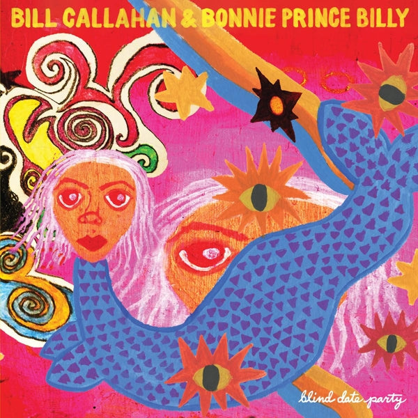  |  Vinyl LP | Bill & Bonnie 'Prince' Billy Callahan - Blind Date Party (2 LPs) | Records on Vinyl