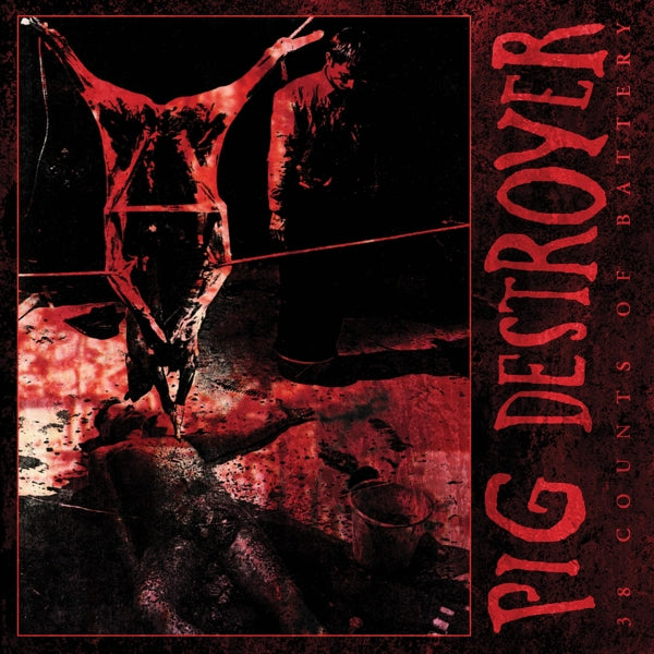  |  Vinyl LP | Pig Destroyer - 38 Counts of Battery (LP) | Records on Vinyl