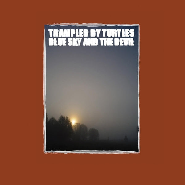 Trampled By Turtles - Blue Sky & The Devil |  Vinyl LP | Trampled By Turtles - Blue Sky & The Devil (LP) | Records on Vinyl