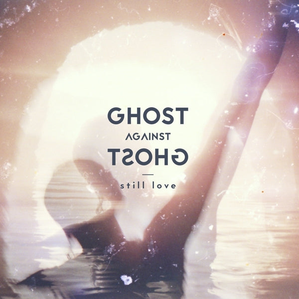 Ghost Against Ghost - Still Love |  Vinyl LP | Ghost Against Ghost - Still Love (LP) | Records on Vinyl