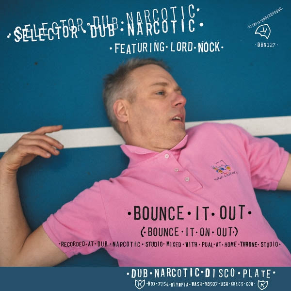 Selector Dub Narcotic - Bounce It Out |  7" Single | Selector Dub Narcotic - Bounce It Out (7" Single) | Records on Vinyl