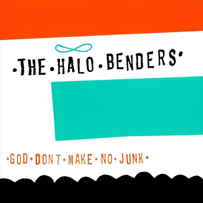  |  Vinyl LP | Halo Benders - God Don't Make No Junk (LP) | Records on Vinyl