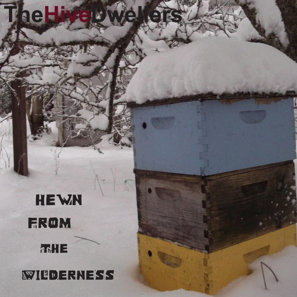 Hive Dwellers - Hewn From Wilderness |  Vinyl LP | Hive Dwellers - Hewn From Wilderness (LP) | Records on Vinyl