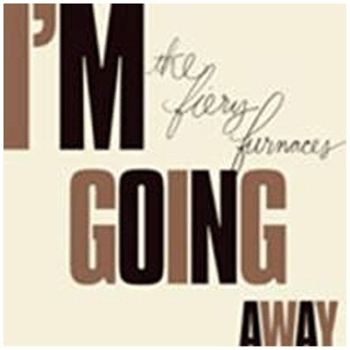 Fiery Furnaces - I'm Going Away |  Vinyl LP | Fiery Furnaces - I'm Going Away (LP) | Records on Vinyl