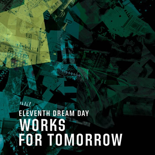 Eleventh Dream Day - Works For Tomorrow |  Vinyl LP | Eleventh Dream Day - Works For Tomorrow (LP) | Records on Vinyl
