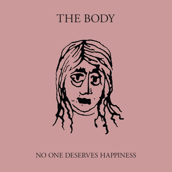  |  Vinyl LP | Body - No One Deserves Happiness (2 LPs) | Records on Vinyl