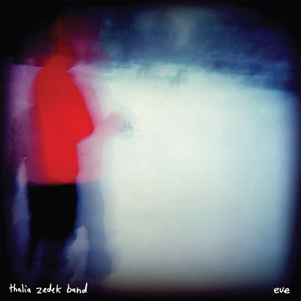 Thalia Zedek Band - Eve |  Vinyl LP | Thalia Zedek Band - Eve (LP) | Records on Vinyl
