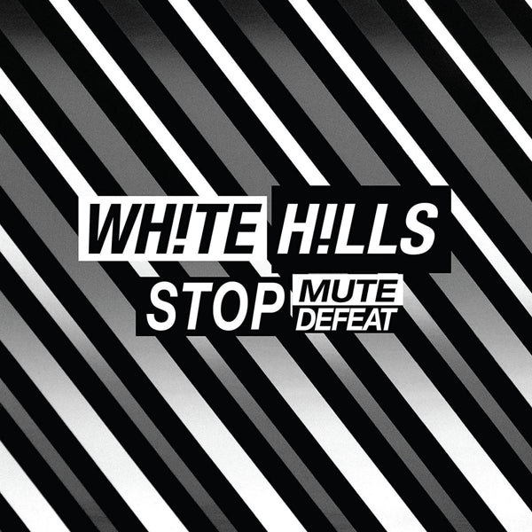 White Hills - Stop Mute Defeat |  Vinyl LP | White Hills - Stop Mute Defeat (LP) | Records on Vinyl