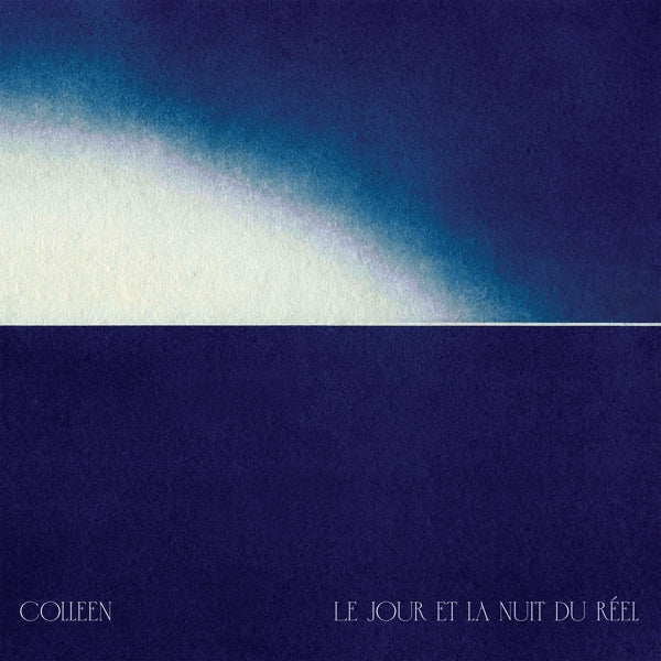  |  Vinyl LP | Colleen - Le Jour Et La Nuit Du Reel (2 LPs) | Records on Vinyl