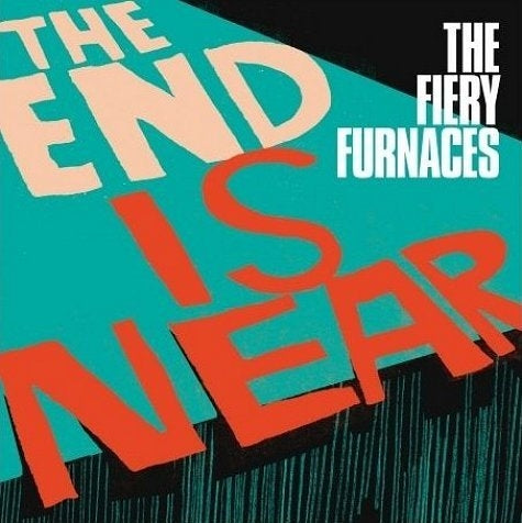  |  12" Single | Fiery Furnaces - End is Near (Single) | Records on Vinyl
