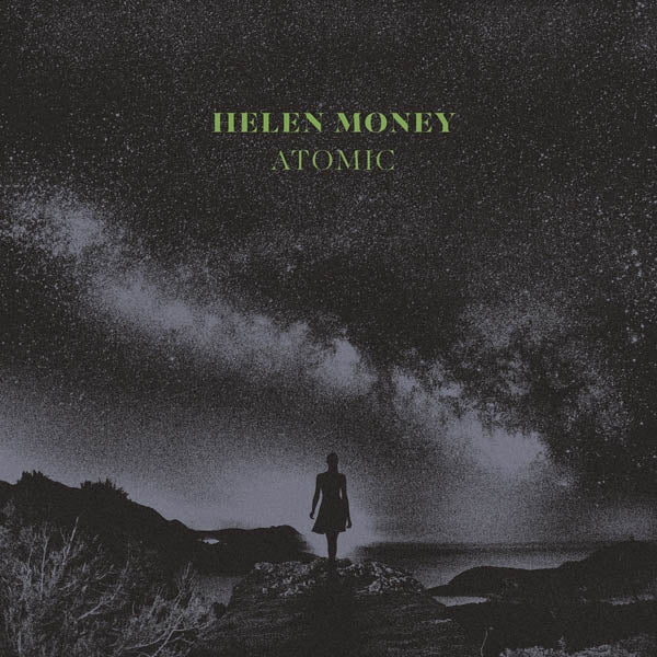 Helen Money - Atomic  |  Vinyl LP | Helen Money - Atomic  (LP) | Records on Vinyl