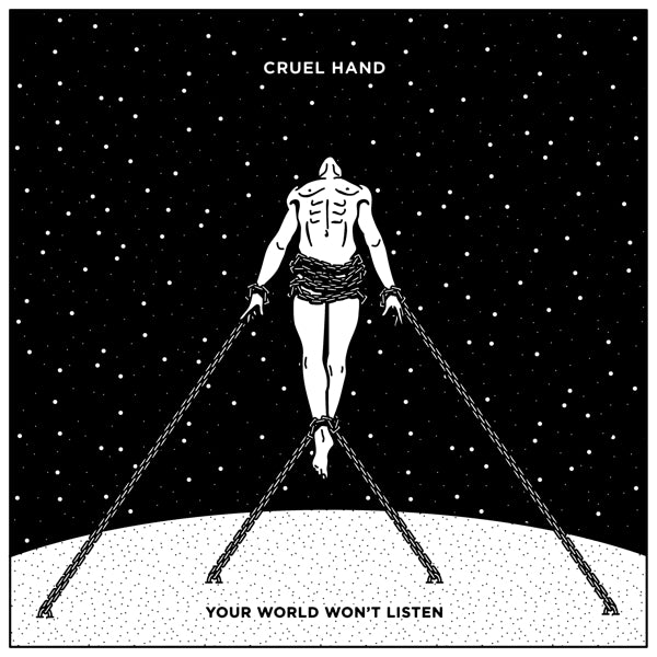 Cruel Hand - Your World Won't Listen |  Vinyl LP | Cruel Hand - Your World Won't Listen (LP) | Records on Vinyl