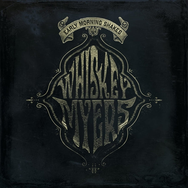 Whiskey Myers - Early Morning Shakes |  Vinyl LP | Whiskey Myers - Early Morning Shakes (2 LPs) | Records on Vinyl
