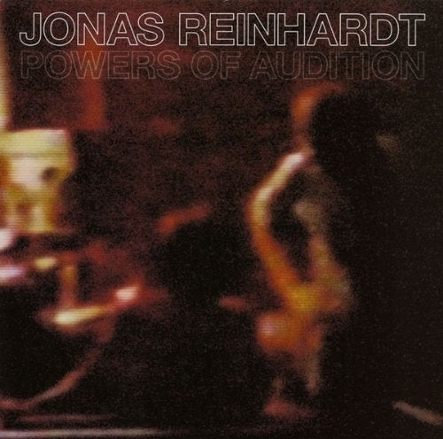  |  Vinyl LP | Jonas Reinhardt - Powers of Audition (LP) | Records on Vinyl