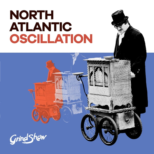 North Atlantic Oscillatio - Grind Show |  Vinyl LP | North Atlantic Oscillatio - Grind Show (LP) | Records on Vinyl