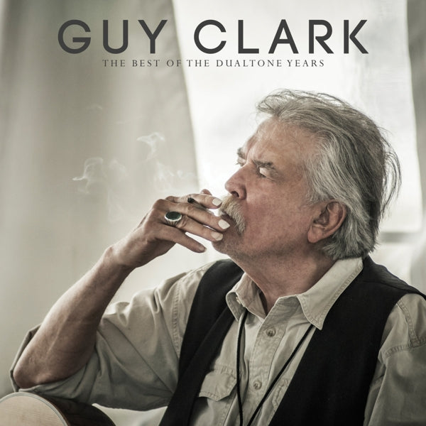 Guy Clark - Best Of The Dualtone.. |  Vinyl LP | Guy Clark - Best Of The Dualtone.. (2 LPs) | Records on Vinyl