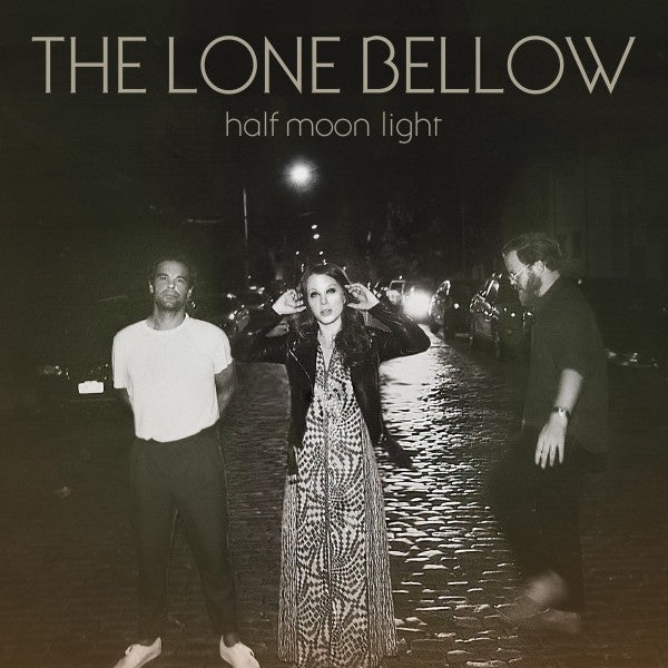 Lone Bellow - Half Moon Light |  Vinyl LP | Lone Bellow - Half Moon Light (LP) | Records on Vinyl