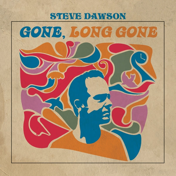  |  Vinyl LP | Steve Dawson - Gone Long Gone (LP) | Records on Vinyl