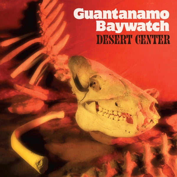 Guantanamo Baywatch - Desert Center  |  Vinyl LP | Guantanamo Baywatch - Desert Center  (LP) | Records on Vinyl