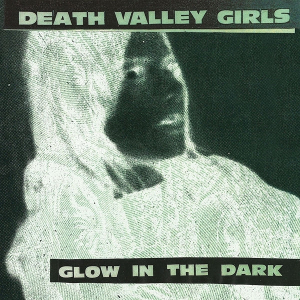 Death Valley Girls - Glow In The..  |  Vinyl LP | Death Valley Girls - Glow In The..  (LP) | Records on Vinyl