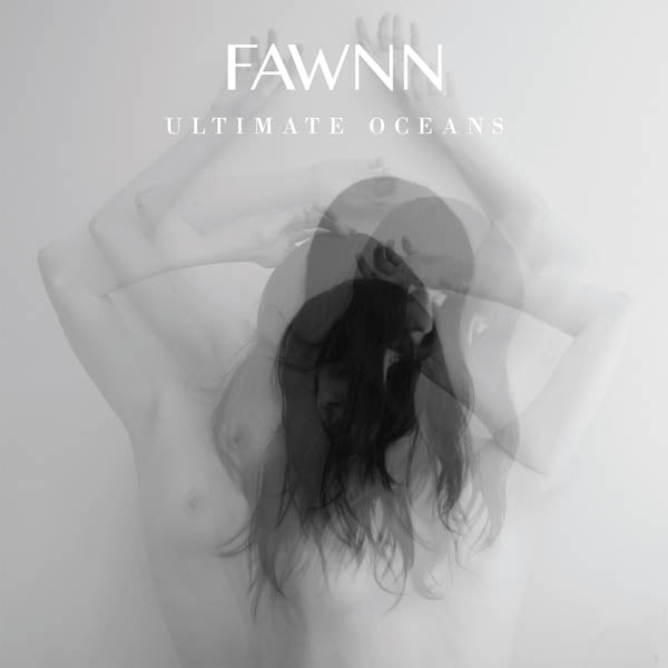  |  Vinyl LP | Fawnn - Ultimate Oceans (LP) | Records on Vinyl