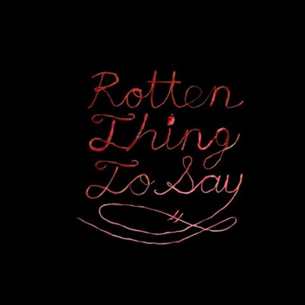 Burning Love - Rotten Thing To Say  |  Vinyl LP | Burning Love - Rotten Thing To Say  (LP) | Records on Vinyl